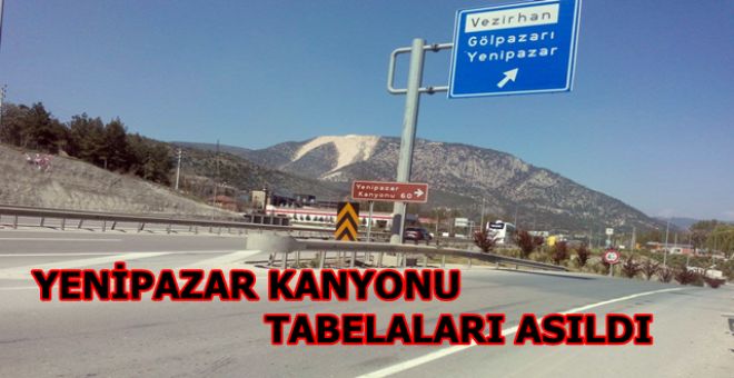 YENİPAZAR KANYONU TABELALARI ASILDI